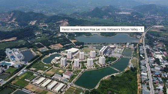 Hanoi moves to turn Hoa Lac into Vietnam’s Silicon Valley